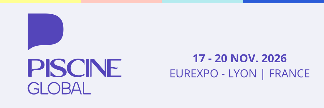 Piscine Global 2026, 17-20 noviembre, Eurexpo Lyon